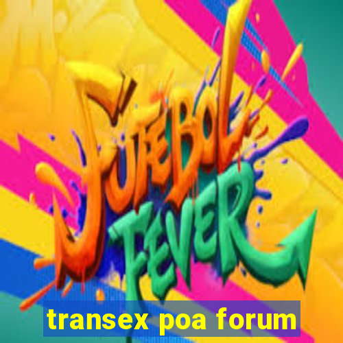 transex poa forum